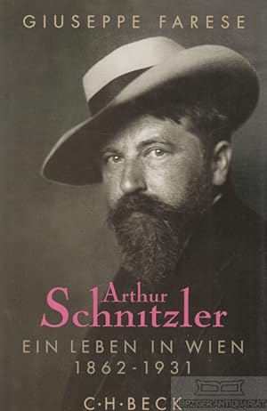 Bild des Verkufers fr Arthur Schnitzler Ein Leben in Wien 1862-1931 zum Verkauf von Leipziger Antiquariat
