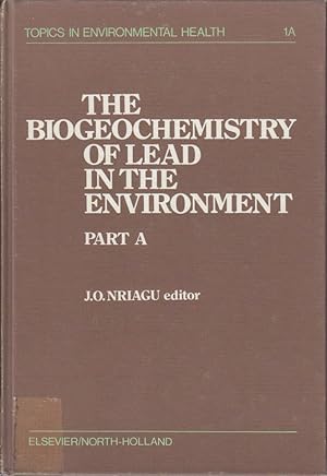 Seller image for Biogeochemistry of Lead in the Environment: Ecological Cycles Part A. for sale by Bcher bei den 7 Bergen