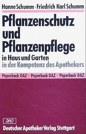 Seller image for Pflanzenschutz und Pflanzenpflege in Haus und Garten in der Kompetenz des Apothekers. von u. Friedrich Karl Schumm, Paperback DAZ for sale by Bcher bei den 7 Bergen