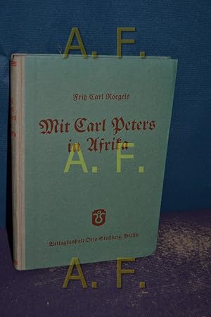 Bild des Verkufers fr Mit Carl Peters in Afrika zum Verkauf von Antiquarische Fundgrube e.U.