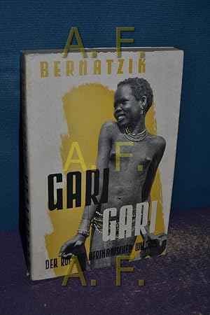 Imagen del vendedor de Gari-Gari Leben und Abenteuer bei den Negern am oberen Nil a la venta por Antiquarische Fundgrube e.U.