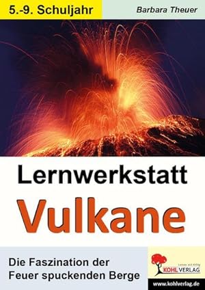 Immagine del venditore per Lernwerkstatt Vulkane : Die Faszination der Feuer spuckenden Berge. 5.- 9. Schuljahr venduto da AHA-BUCH GmbH