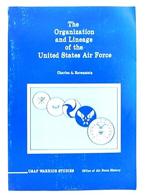 The Organization and Lineage of the United States Air Force/USAF Warrior Studies