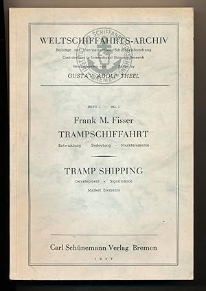 Immagine del venditore per Trampschiffahrt / Tramp Shipping. Entwicklung, Bedeutung, Marktelemente. Development, Significance, Market Elements. venduto da Versandantiquariat  Rainer Wlfel