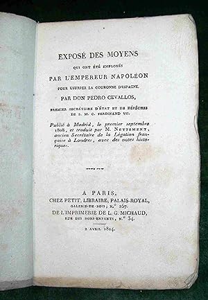 Exposé des moyens employés par l'empereur Napoléon pour usurper la Couronne d'Espagne. Publié à M...