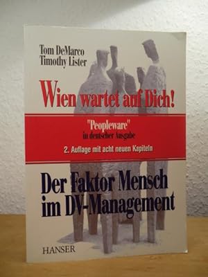 Imagen del vendedor de Wien wartet auf Dich! Der Faktor Mensch im DV-Management a la venta por Antiquariat Weber