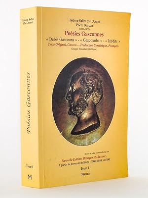 Poésies gasconnes : Desis Gascouns ; Gascounhe ; Inédits. Texte original Gascon. Traduction symét...