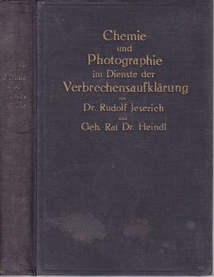 Chemie und Photographie im Dienste der Verbrechensaufklärung. M.e. Vorw. v. R.Heindl.