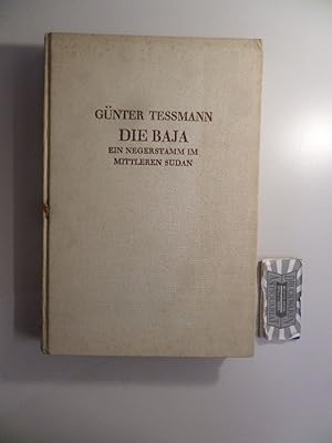 Bild des Verkufers fr Die Baja : Ein Negerstamm im mittleren Sudan - Ergebnisse der 1913 vom Reichs-Kolonialamt ausgesandten vlkerkundlichen Forschungsreise nach Kamerun - Band 2 : Ergebnisse der Expedition zu den Baja 1913/14 - Teil 1 : Materielle und seelische Kultur. zum Verkauf von Druckwaren Antiquariat