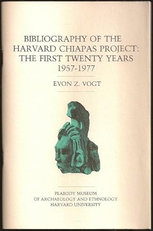 Image du vendeur pour Bibliography of the Harvard Chiapas Project: the First Twnety Years, 1957-1977 mis en vente par The Book Collector, Inc. ABAA, ILAB