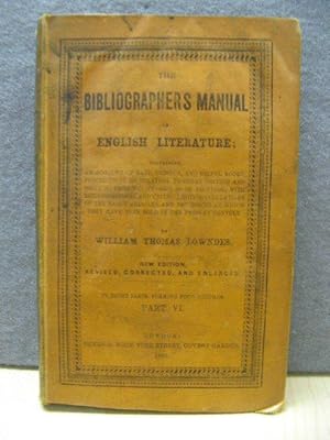 Bild des Verkufers fr The Bibliographer's Manual of English Literature, Part VI (Volume III, Part II) zum Verkauf von PsychoBabel & Skoob Books