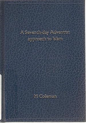Seller image for A Seventh-day Adventist approach to Islam for sale by Snookerybooks
