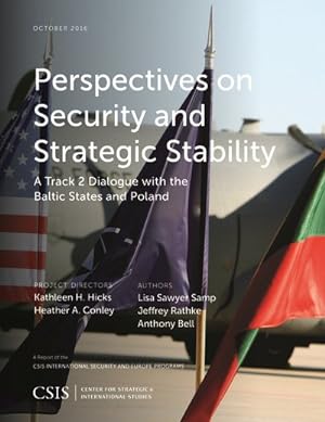 Seller image for Perspectives on Security and Strategic Stability : A Track 2 Dialogue With the Baltic States and Poland for sale by GreatBookPrices