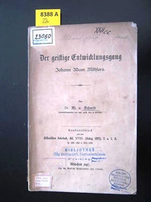 Seller image for Der geistige Entwicklungsgang Johann Adam Mhlers. for sale by Augusta-Antiquariat GbR