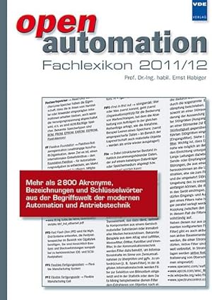 Bild des Verkufers fr openautomation Fachlexikon 2011/12: Mehr als 2800 Akronyme, Bezeichnungen und Schlsselwrter aus der Begriffswelt der modernen Automation und Antriebstechnik : Mehr als 2800 Akronyme, Bezeichnungen und Schlsselwrter aus der Begriffswelt der modernen Automation und Antriebstechnik zum Verkauf von AHA-BUCH