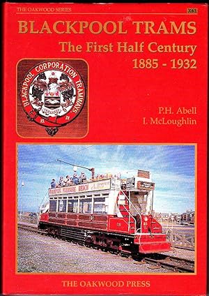 Blackpool Trams: The First Half Century 1885-1932 (Series X)