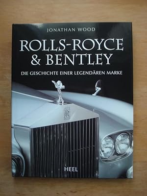 Bild des Verkufers fr Rolls-Royce & Bentley - Die Geschichte einer legendren Marke zum Verkauf von Antiquariat Birgit Gerl