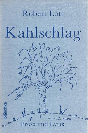 Bild des Verkufers fr Kahlschlag Prosa und Lyrik zum Verkauf von Antiquariat Lcke, Einzelunternehmung