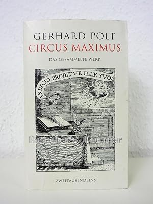 Circus Maximus. Das gesammelte Werk. Geschichten, Stücke, Monologe und Dialoge. Teilweise in Zusa...