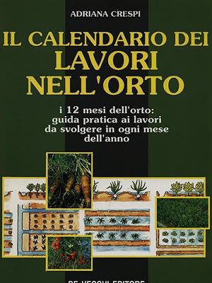 Imagen del vendedor de Il calendario dei lavori nell'orto a la venta por Librodifaccia