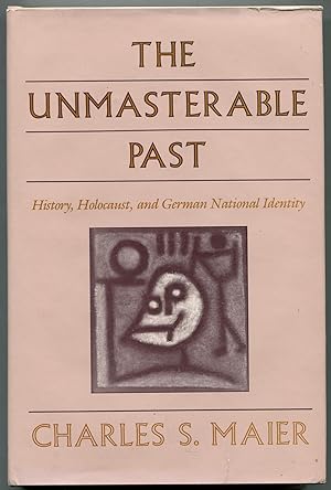 Bild des Verkufers fr The Unmasterable Past: History, Holocaust, and German National Identity zum Verkauf von Between the Covers-Rare Books, Inc. ABAA