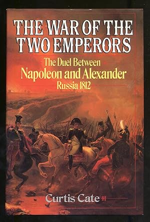 Bild des Verkufers fr The War of the Two Emperors, The Duel Between Napoleon and Alexander Russia 1812 zum Verkauf von Between the Covers-Rare Books, Inc. ABAA