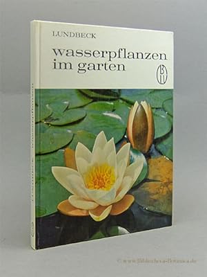 Bild des Verkufers fr wasserpflanzen im garten. zum Verkauf von Bibliotheca Botanica