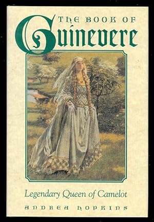 THE BOOK OF GUINEVERE, LEGENDARY QUEEN OF CAMELOT.
