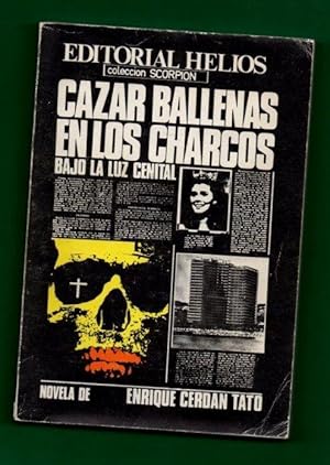 Imagen del vendedor de CAZAR BALLENAS EN LOS CHARCOS BAJO LA LUZ CENITAL. a la venta por Librera DANTE