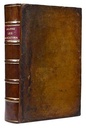 Bild des Verkufers fr Lex Mercatoria Rediviva. or, the Merchant's Directory. Being a complete Guide to all Men in Business, whether as Traders, Remitters, Owners, Freighters, Captains, Insurers, Brokers, Factors, Supercargoes, Agents. Containing an Account of our Trading Companies and Colonies, with their Establishments, and an Abstract of their Charters; the Duty of Consuls, and the Laws subsisting about Aliens, Naturalization and Denization. To which is added, a State of the present general Traffick of the whole world; describing the Manufactures and Products of each particular Nation: and Tables of the Correspondence and Agreement of the European Coins, Weights, and Measures, with the Addition of all others that are known. Extracted from the Works of the best Writers both at Home and Abroad; more especially from those justly celebrated ones of Messieurs Savary; improved and corrected by the Author's own Observations, during his long Continuance in Trade. The whole calculated for the Use and Service of th zum Verkauf von Robert Frew Ltd. ABA ILAB