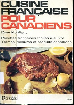 Imagen del vendedor de Cuisine franaise pour canadiens - Recette franaises faciles  suivre - Termes, mesures et produits canadiens a la venta por Librairie Le Nord