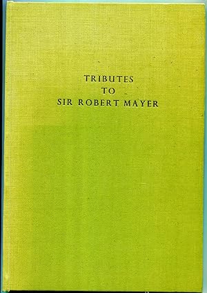 Tributes to Sir Robert Mayer on his ninetieth birthday : 5 June 1969