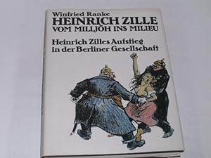 Seller image for Heinrich Zille. vom Milljh ins Milieu ; Heinrich Zilles Aufstieg in der Berliner Gesellschaft (1858 - 1929) for sale by Der-Philo-soph