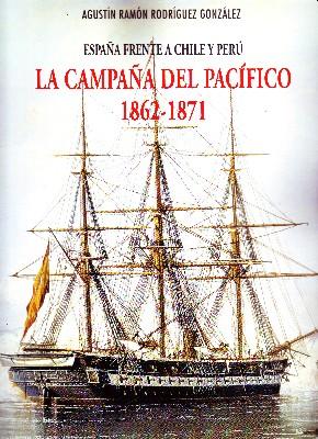 ESPAÑA FRENTE A CHILE Y PERU. LA CAMPAÑA DEL PACIFICO 1862-1871