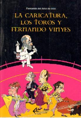 Bild des Verkufers fr LA CARICATURA, LOS TOROS Y FERNANDO VINIES zum Verkauf von Librera Raimundo