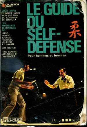 Imagen del vendedor de Le guide du self-defense - Pour hommes et femmes a la venta por Librairie Le Nord