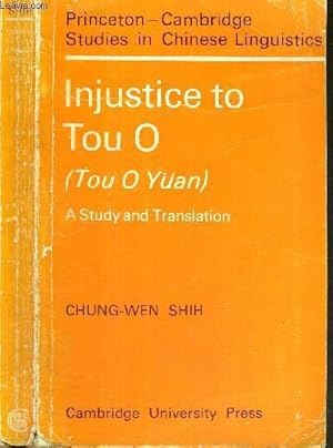 Seller image for INJUSTICE TO TOU O (TOU O YAN) - A STUDY AND TRANSLATION BY CHUNG-WEN SHIH for sale by Le-Livre
