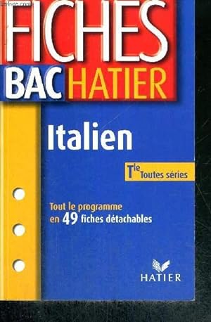 Image du vendeur pour FICHES BAC HATIER - ITALIEN - Tle TOUTES SERIES - Tout le programme en 49 fiches dtachables mis en vente par Le-Livre