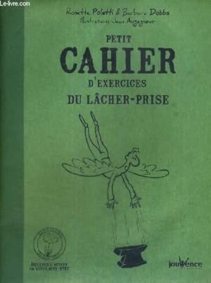 Image du vendeur pour PETIT CAHIER D'EXERCICES DU LACHER-PRISE mis en vente par Le-Livre