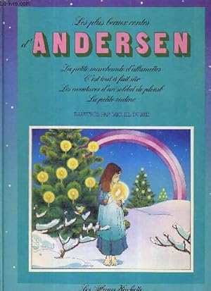 Image du vendeur pour LES PLUS BEAUX CONTES D'ANDERSEN - La petite marchande d'allumettes / c'est tout  fait sur / les aventures d'un soldat de plomb / la petite ondine mis en vente par Le-Livre