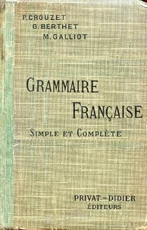 Bild des Verkufers fr GRAMMAIRE FRANCAISE SIMPLE ET COMPLETE POUR TOUTES LES CLASSES zum Verkauf von Le-Livre