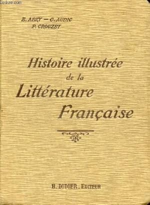 Image du vendeur pour HISTOIRE ILLUSTREE DE LA LITTERATURE FRANCAISE, Precis Mthodique mis en vente par Le-Livre