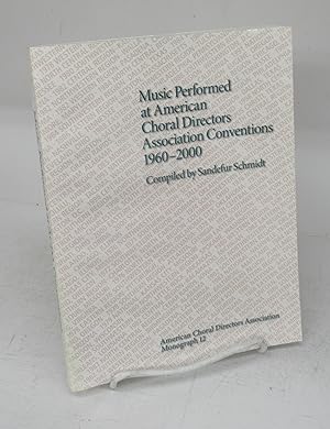 Seller image for Music Performed at American Choral Directors Association Conventions 1960-2000 for sale by Attic Books (ABAC, ILAB)
