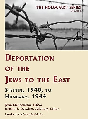 Bild des Verkufers fr Holocaust Series Vol. 8: Deportation of the Jews to the East. zum Verkauf von The Lawbook Exchange, Ltd., ABAA  ILAB