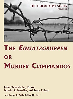 Bild des Verkufers fr Holocaust Series Vol. 10: The Einsatzgruppen or Murder Commandos zum Verkauf von The Lawbook Exchange, Ltd., ABAA  ILAB