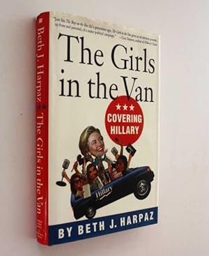 Image du vendeur pour The Girls in the Van: Covering Hillary mis en vente par Cover to Cover Books & More