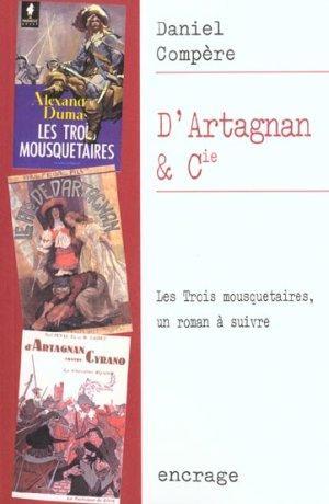 D'Artagnan et cie ; les trois mousquetaires, un roman à suivre