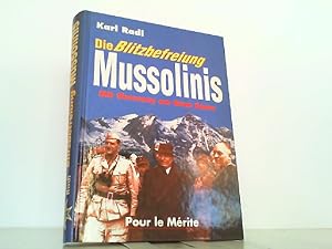 Bild des Verkufers fr Die Blitzbefreiung Mussolinis. Mit Skorzeny am Gran Sasso. zum Verkauf von Antiquariat Ehbrecht - Preis inkl. MwSt.