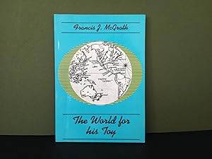 Seller image for The World for His Toy [Signed] for sale by Bookwood