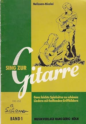 Bild des Verkufers fr Sing zur Gitarre : Bearb. mit Fingersatz u. sorgfltiger Akkordbezeichngn nach streng pdag. Grundstze. Nelissen-Nicolai / Zeigende und sprechende Gitarre-Schule fr jedermann / Nelissen-Nicolai ; . zum Verkauf von AMAHOFF- Bookstores